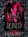 In the Wake of the Ruined
